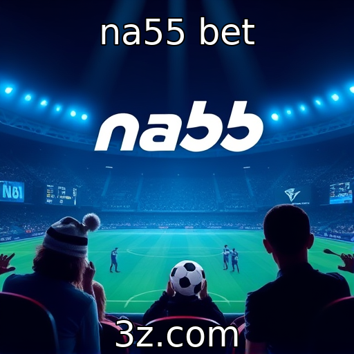 na55 bet - Cenário competitivo das plataformas de apostas