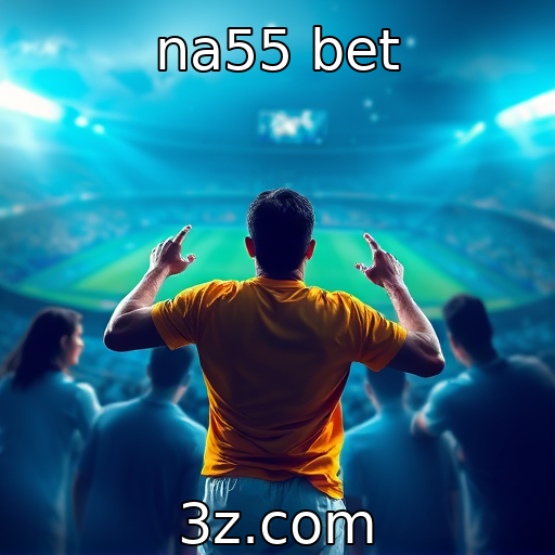 na55 bet | Futuro das apostas esportivas no Brasil