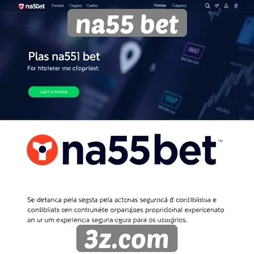 segurança e confiabilidade no site na55 bet