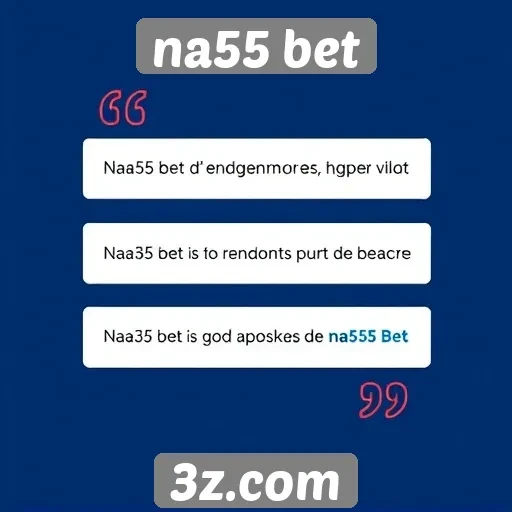 Depoimentos de usuários da plataforma na55 bet